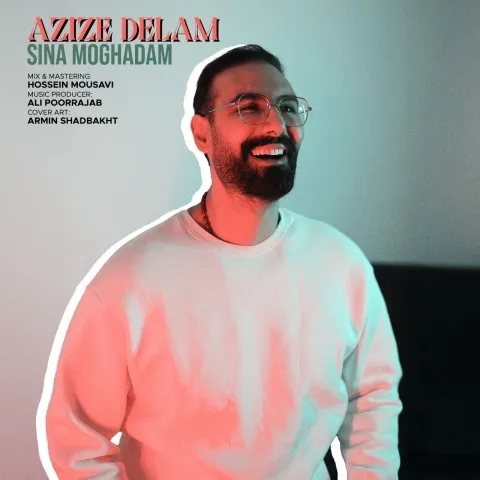 دانلود آهنگ سینا مقدم به نام عزیز دلم